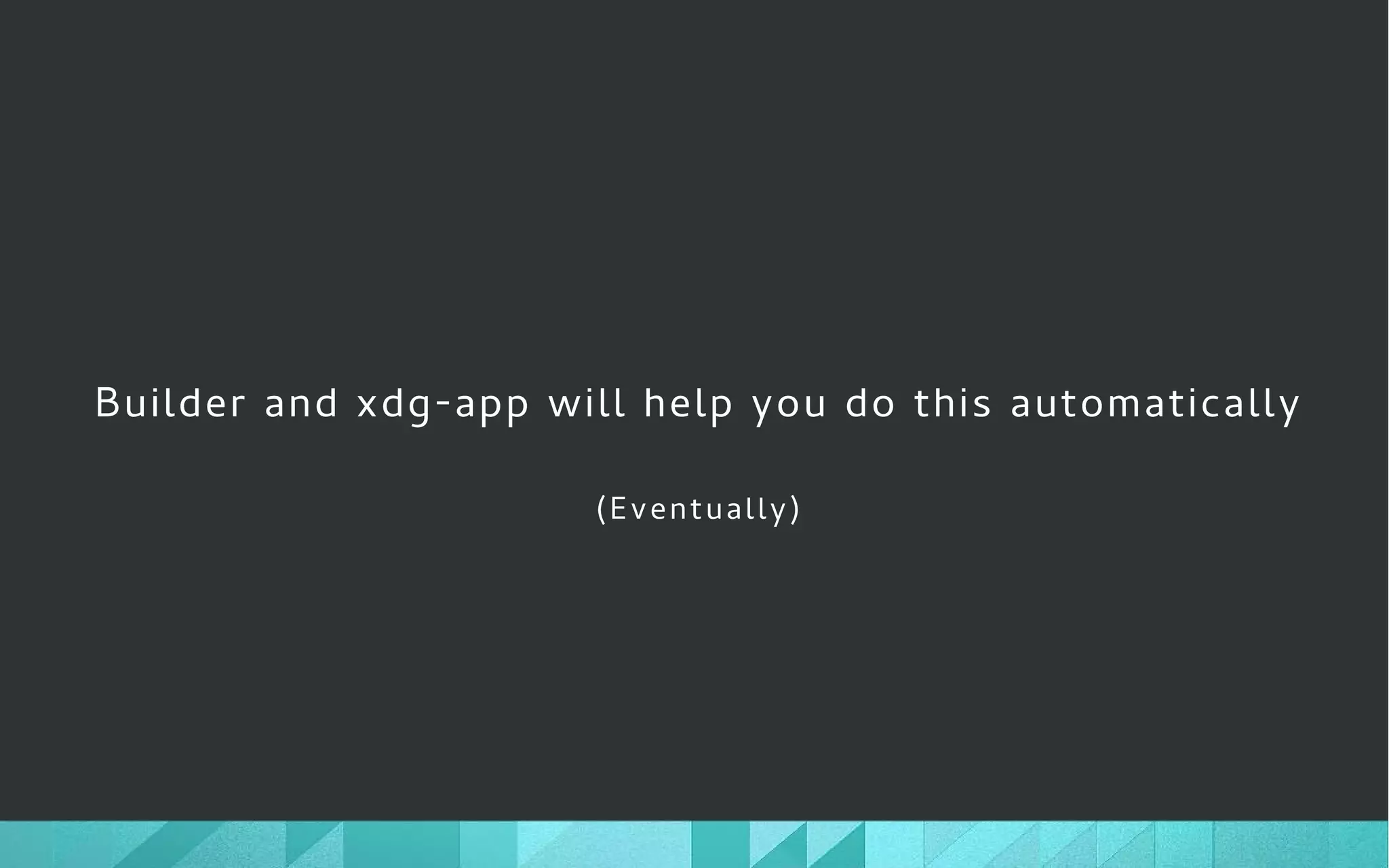 Builder and xdg-app will help you do this automatically
(Eventually)
 