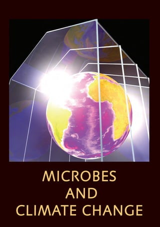 MICROBES
AND
CLIMATE CHANGE
 