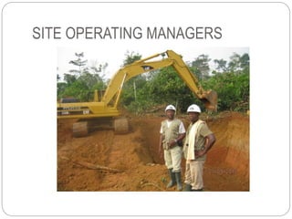 SITE OPERATING MANAGERS
 