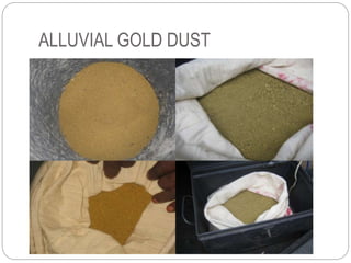 ALLUVIAL GOLD DUST
 