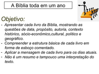 PARA LER A BÍBLIA
Há pessoas que desejam saber só por saber, e isso é
curiosidade; outras, para alcançarem fama, e isso é
vaidade; outras, para enriquecerem com a sua ciência,
e isso é um negócio torpe; outras, para serem
edificadas, e isso é prudência; outras, para edificarem
os outros, e isso é caridade"
Agostinho bispo católico, teólogo e filósofo 354 d.C
 