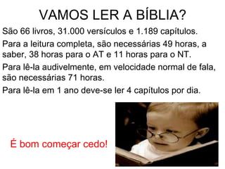 Há quem estude a Bíblia em busca de
textos que justifiquem seus interesses.
Exemplos
Rm 14.2 Para deixar de ser vegetariano!!!.
1Tm 4.8 Para deixar de fazer exercícios!!!
Um pessoa, convencida mas não convertida, à procura
de justificativa para sua homossexualidade, embora
encontre muitas passagens que afirmam que Deus não
tolera isso fixa-se, por ex., em 2 Sm 1.26, funda uma
igreja e ....
 