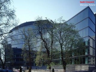 Saski Crescent
Warsaw, Poland
Role : Regional MEP Director
Firm : AIG/Lincoln
Year : 2003
 