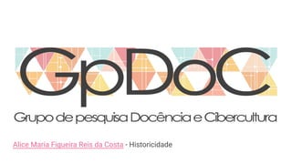 Alice Maria Figueira Reis da Costa - Historicidade
 