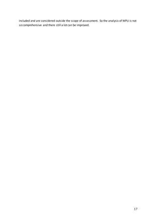 17
included and are considered outside the scope of assessment. So the analysis of WPU is not
so comprehensive and there still a lot can be improved.
 