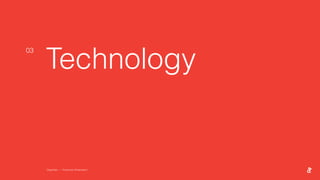Degordian —
Technology
03
Production Presentation
 