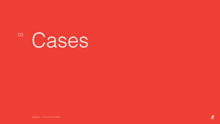 Degordian —
Cases
03
Production Presentation
 