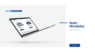 VIEW PROJECT
Auto 
Hrvatska
RESPONSIVE WEBSITE
 