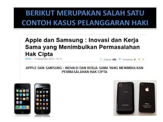 BERIKUT MERUPAKAN SALAH SATU
CONTOH KASUS PELANGGARAN HAKI
 
