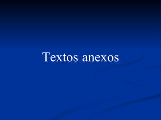 Textos anexos 