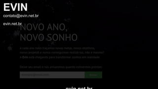 EVIN 
contato@evin.net.br 
evin.net.br 
evin.net.br 
 