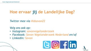 Sovon Vogelonderzoek Nederland
Hoe ervaar jij de Landelijke Dag?
Twitter mee via #ldsovon22
Volg ons ook op:
• Instagram: ...