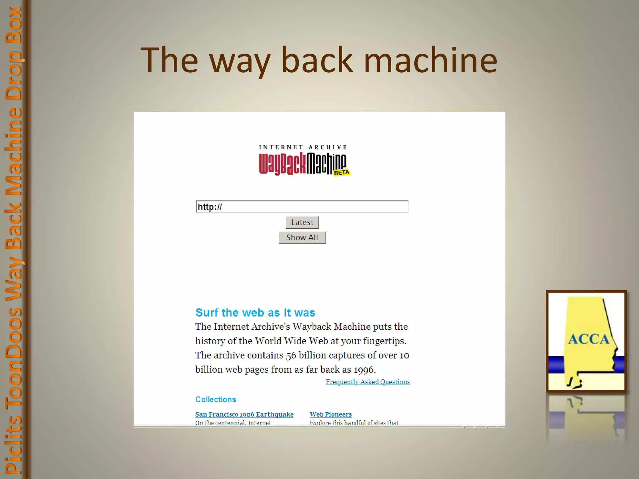 The way back machine
 