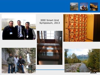 7
IEEE Smart Grid
Symposium, 2013
 