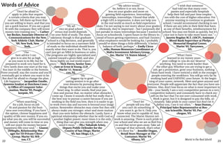 22 23
Marist in the Real World
“Don’t be afraid to
apply to jobs that require
a certain criteria that you may
not have. Tell them up front that
you are willing to learn, and that you
are a quick learner. If you are a good
fit with the company they will invest
money into training you.” – Cather-
ine Becker, Associate Director of
Communications for the New
York Athletic Club. Marist
’09. NewYork, New
York.
“My
biggest tip to grad-
uating seniors is to go after
your dreams by pursuing those
things that excite you and make your
heart sing. In other words, find your pas-
sion and pursue that, no matter what obstacles
come up. I know it sounds cliché but really that is
the best way to pursue a career because if you are
working in the field you love, then it is easier to go
to work every day and success is beyond your imagi-
nation. Remember obstacles may come but they will
always make you stronger, wiser and more mature
than you were before the obstacle. Lastly, have a
spiritual relationship whether that be with God or
another higher power; most times it is the only
thing that can give you strength when you
need it most.” – (Ms.)Yahairah Aristy,
Deputy Public Defender for the
County of San Diego. Marist
‘95. San Diego, CA.
“The
best advice I can
give is to aim for as high
as you want to in life, but be
prepared to work very hard for it.
Very rarely does one start at the top.
You start in the middle or the bottom.
Prove yourself, stay the course and you’ll
eventually get to where you want to be.
But don’t be afraid to change the plan.
Life happens.” – Jacqueline Emslie,
Systems Analyst at Dutchess Coun-
ty Office of Computer Infor-
mation. Marist ‘95. Pough-
keepsie, NY.
“When searching
for a job, focus on job
fit and passion for the busi-
ness over everything. If you have
the option, choose happiness and
quality of life over money. If you en-
joy what you do, you will be successful
and money will come in time or you
will not yearn for money because
happiness fills your soul.” – Gianni
DiMeglio, Relationship Man-
ager for TD Private Client
Group. Marist ‘02.Wil-
ton, CT.
“My ad-
vice on grad school
versus real world depends
on your field of study. The main
takeaway though is that graduate
school is a big decision, and generally
is intended to focus on a narrower field
of study so the individual should know
exactly what they want to do. That is, you
can’t just get an MBA in business or sales.
The programs are highly specialized and
catered toward a given field, and also
focus highly on real world experi-
ence.” – Nick Fierro, Senior Asso-
ciate at Ernst &Young, LLP.
Marist ‘11. Seacau-
cus, NJ.
Words of Advice “My advice would
be, believe it or not, focus
less on your grades and more on
gaining field experience. Internships,
internships, internships. I found that while
a high GPA is impressive, it does not help you
in the real world as much as field experience
does. I’m not saying to not worry about your grades
– obviously, they’re important – but I purposely did
not partake in many internships because I wanted to
focus on schoolwork. I spent hours in the library in-
stead of hours getting experience, and had I known
what employers would be looking for, I probably
would’ve done things a little differently. A better
balance of both, perhaps.” – Emily Cicca-
rello, Human Resources Coordinator at
Wafra Investment Advisory Group,
Inc. Marist ‘13. Staten Island,
NY.
“I wish that someone
had told me that many com-
panies and especially hospitals
help their full and part time employ-
ees with the cost of higher education. For
anyone wanting to continue to graduate
school, I would recommend checking to see
if there are any jobs in their field that have,
as one of their benefits, reimbursement for
school. You may not finish as quickly, but it’s
nice not to have to take more loans out.” –
Janette Bogdan M.T. (ASCP), Assistant
Blood Bank Supervisor at Phelps
Memorial Hospital Center.
Marist ‘95.Tarrytown,
NY.
“What I have
learned in my twenty years
post-college is: you do not ‘deserve’
anything. You need to work harder than
the other guy. Whether you are trying to get a
job, get a promotion, grow your business, nothing
beats hard work. I have noticed a shift in the younger
people entering the workforce. You will go very far by
working hard and EARNING your future. At the begin-
ning of your career, network. Meet and greet anyone and
everyone. People will appreciate the fact that you have am-
bitions. Also, don’t lose focus on what is most important in
life – your family. I am a very competitive person in a very
competitive industry and constantly have to check my-
self on the fact that I’m not over-consumed with work.
Work is great, but it is designed to pay the bills, ul-
timately. Take pride in your career but don’t let it
define you, I see it too often.” – Sean Dumas,
Principal Sales Representative at Bos-
ton Scientific. Marist ‘95. Pat-
chogue, NY.
“Don’t let
people tell you that
you can’t do something. If
you want it, go for it. Only you
know what you’re capable of. Stay
connected. The Marist Alumni net-
work is amazing. There is such pride in
our school and who we are as Red Fox-
es and that never goes away. Take ad-
vantage of that network, that’s what
it’s there for.” – Jennifer Dugan,
Retail Store Manager at The
Costumer. Marist ‘04.
Albany, NY.
 