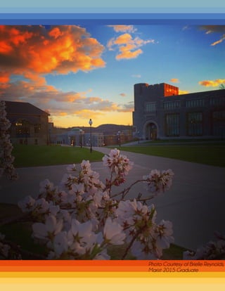 Photo Courtesy of Brielle Reynolds,
Marist 2015 Graduate
 