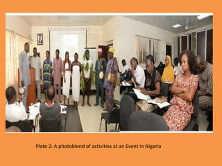 Plate 2: A photoblend of activities at an Event in Nigeria
 