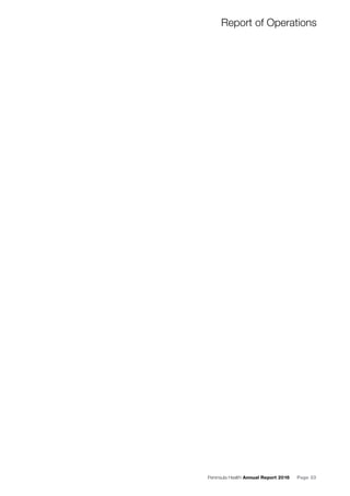 Peninsula Health Annual Report 2016 Page 33
Report of Operations
 