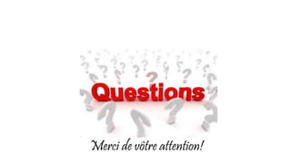 Merci de vôtre attention!
 