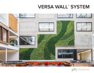 VERSA WALL®
SYSTEM
888 BRANNAN, SAN FRANCISCO, CA
 