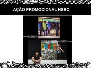 AÇÃO PROMOCIONAL HSBC
 