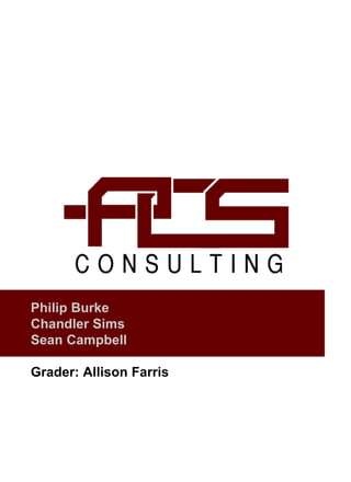 Philip Burke
Chandler Sims
Sean Campbell
Grader: Allison Farris
 
