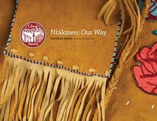 Nt
,
ákmen: Our Way
ANNUAL REPORT 2014
 