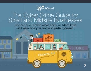 Hackerz,Ink
“Your misery is our business”
smb
Destruction Kit
Wicked Awesome
vertical market
attack kitMALWARE
The Cyber Crime Guide for
Small and Midsize Businesses
Find out how hackers wreak havoc on Main Street
and learn what you can do to protect yourself.
 