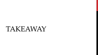 TAKEAWAY
 