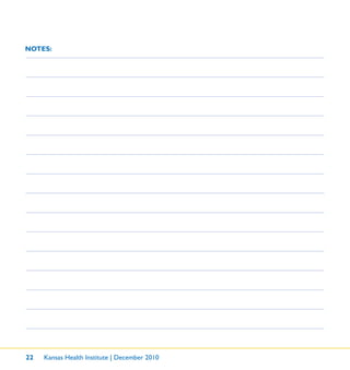 22 Kansas Health Institute | December 2010
NOTES:
 