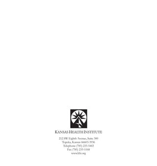 212 SW Eighth Avenue, Suite 300
Topeka, Kansas 66603-3936
Telephone (785) 233-5443
Fax (785) 233-1168
www.khi.org
 