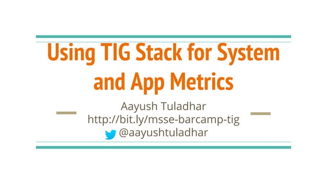 Using TICK Stack For System and App Metrics | PPT