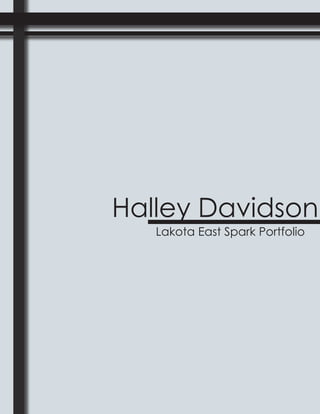 Halley Davidson
Lakota East Spark Portfolio
 