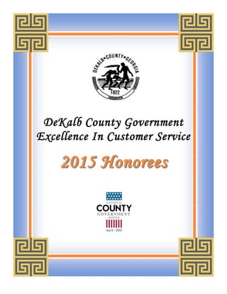 DeKalb County Government
Excellence In Customer Service
2015 Honorees2015 Honorees
 