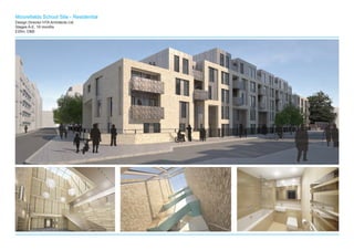 Moorefields School Site - Residential
Design Director HTA Architects Ltd.
Stages A-E, 18 months
£20m, D&B
 