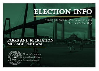 election info
parks and recreation
millage renewal
Nov. 26 and Nov. 28-Dec. 3., Early Voting
Dec. 10, Election Day
More information:
scpparksandrec.com
#scpparksandrec
 