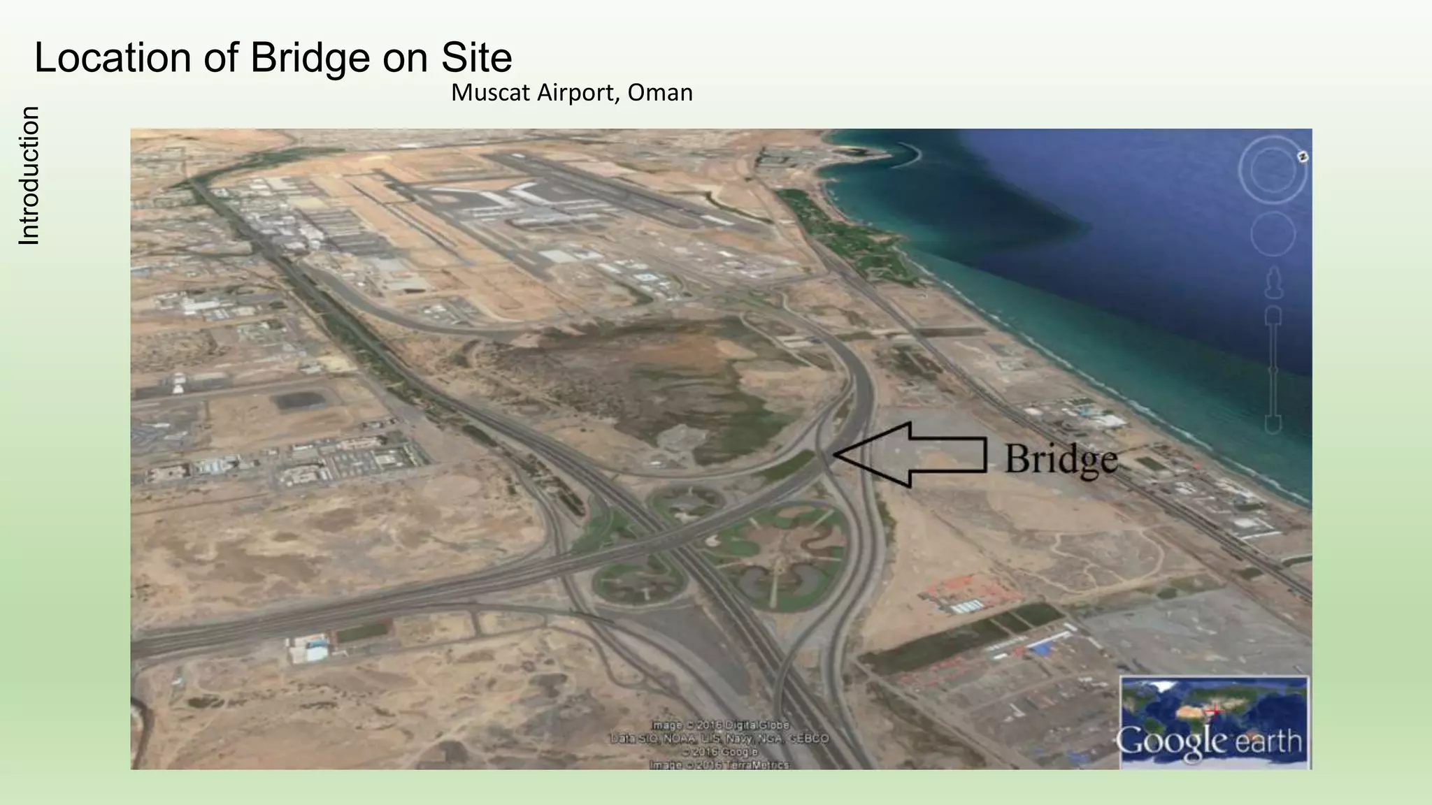 Location of Bridge on Site
Muscat Airport, Oman
Introduction
 