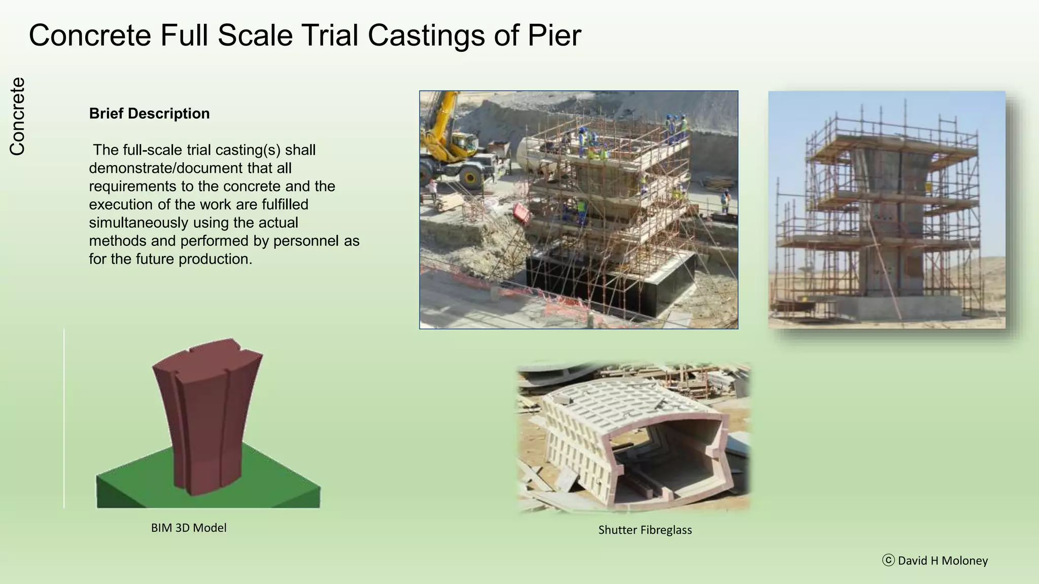 Concrete Mix Proportions per Cu M
Brief Description
.
Details of Mix for C40
1. Concrete Grade C40
2. Cement Type = OPC
3. Slump =125mm
4. Max size aggregate = 20mm
5. Max water / Cementitious ration =0.42
Concrete
Materials Qty Units
Cement 310 Kgs
Fly ash 100 Kgs
Micro-silica 12 Kgs
Washed Sand 670 Kgs
Fine Sand 106 Kgs
10mm Crushed aggregate 400 Kgs
20mm Crushed aggregates 725 Kgs
Water 145 Ltr.
Additive Rheobuild 7.5 Ltr.
 