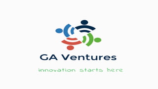 GA Ventures
innovation starts here
 
