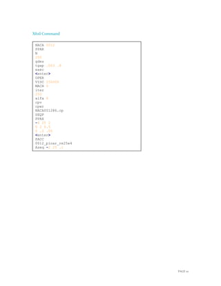PAGE 10
Xfoil Command
NACA 0012
PPAR
N
250
gdes
tgap .003 .8
exec
<enter>
OPER
VISC 250000
MACH 0
iter
250
alfa 6
cpv
cpwr
NACA0012@6.cp
SEQP
PPAX
-4 25 2
0 2 0.5
0 .2 .05
<enter>
PACC
0012_ploar_re25e4
Aseq -2 25 .1
 