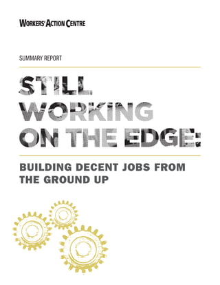 BUILDING DECENT JOBS FROM
THE GROUND UP
SUMMARY REPORT
 