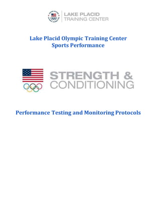 Lake Placid Olympic Training Center
Sports Performance
Performance Testing and Monitoring Protocols
 