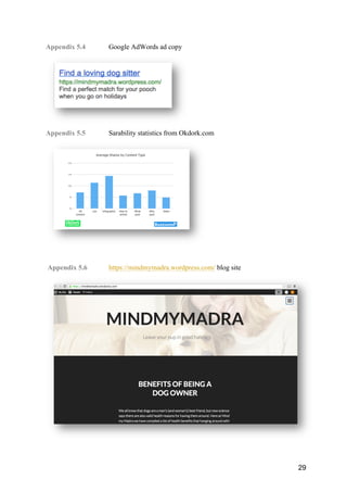 29
Appendix 5.4 Google AdWords ad copy
Appendix 5.5 Sarability statistics from Okdork.com
Appendix 5.6 https://mindmymadra.wordpress.com/ blog site
 