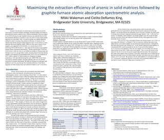 Maximizing the extraction efficiency of arsenic in solid matrices followed by
graphite furnace atomic absorption spectrometric analysis.
Mikki Wakeman and Cielito DeRamos King,
Bridgewater State University, Bridgewater, MA 02325
Abstract
Arsenic is an element of concern due to its toxicity even at low
levels and it is a known human carcinogen. Research studies were done to
determine the arsenic content of rice, chicken and shrimp. Previous studies
in our lab involving rice and standard reference rice material showed that
the extraction efficiency of arsenic is very low (40 % or less) using sample
digestion on a hot block. Thus, we need to modify our sample digestion
method in order to increase the extraction efficiency of arsenic in rice,
chicken and shrimp using hot block digestion since we do not have a more
efficient microwave digester. SRM 1568b rice flour and a variety of rice
samples were digested in 0.28 M HNO3 in a closed vessel at 95˚C
following FDA EAM Section 4.1, then analyzed for arsenic using graphite
furnace atomic absorption spectrometry. Results showed that % recovery
of As in rice is still very low, so we shifted our studies to chicken meat and
shrimp to see if we can get better results. Ground chicken meat and shrimp
samples were digested in concentrated HNO3/30 % H2O2 on a hotblock at
95 0C (HNO3) and 65 0C (H2O2) using two variations in sample
preparation: with and without drying the meat. SRM1566b oyster tissue
was used as reference sample. Our data indicates still very low arsenic
recoveries in chicken and shrimp. We plan on refining our techniques and
method to see if we can increase the extraction efficiency of hot block
digestion for both chicken meat and seafood to improve our % recoveries.
Introduction
Arsenic can be found in the environment from both natural
(volcanoes, rocks and minerals, microbial action on soil) and
anthropogenic sources, such as burning of fossil fuels.1 It is also used to
make glass, wood preservatives called chromated copper arsenate (CCA),
and in semiconductor as gallium arsenide.2 People can be exposed to
arsenic from contaminated food, water and air. Because it is a known
carcinogen, arsenic contamination of water and soil has raised global
concern in the past decade. Arsenic exposure is regarded as a major
worldwide environmental health concern and has been referred to as the
“worst chemical in the world”.3 While drinking arsenic-contaminated
water is the main source of human’s exposure to arsenic, chronic exposure
from secondary sources, which has been linked to developmental effects,
cancer, gastrointestinal and respiratory diseases, and neurotoxic
symptoms4,5 must not be overlooked.
The inspiration for this research came from a 2006 article
published by The Institute for Agriculture and Trade Policy titled Playing
Chicken: Avoiding Arsenic in your Meat.6 According to this article,
inorganic arsenic can be found in chicken meat from feed additives such
as Roxarsone.6,7 Their samples of chicken (raw and cooked, bought from
various supermarkets and fast food chains) were cut into pieces, digested
in HNO3/H2O2 on a hot block, then analyzed for arsenic using ICPMS.6
Their results showed varying levels of arsenic in chicken, from below
detection to as high as 21 ppb in raw meat, and 2-46 ppb in cooked meat,6
with all the results showing arsenic levels below the current limit of 500-
2000 ppm As in animal meat treated with veterinary drugs,8 but some are
above the drinking water limit of 10 ppb As.9
The goal of this project was to determine the best extraction
method for the analysis of arsenic in chicken meat and shrimp purchased
from local supermarkets near Bridgewater, MA, using graphite furnace
atomic absorption spectroscopy (GFAAS). The results of this study can be
used to further test other types of food that is commonly consumed that
may contain arsenic. It is important to study arsenic exposure in food to
reduce the chances of cumulative inorganic arsenic exposure from both
food and water, which can lead arsenic poisoning, DNA damage, and
worst, cancer.
Methodology
Sample Preparation
Raw chicken meat and shrimp were purchased from local supermarkets and were kept
frozen in the laboratory until needed.
After thawing, chicken meat were placed in a meat grinder to create a composite sample
while shrimp samples were cut into tiny pieces with a kitchen knife.
Method 1: Raw meat
Around 2 grams of ground chicken or cut-up shrimp and 0.5 grams of NIST oyster tissue
were weighed onto separate 50-mL metals-free plastic centrifuge tubes. Duplicate chicken
and shrimp samples were spiked with 10.00 ppm As to achieve a spike level of 40 ppb
when diluted to a fixed mass following digestion. Five mL of concentrated, trace-metal
grade HNO3 was added to each tube and, after 15-20 minutes, was digested at 95˚C for an
1.5 hours on a ModBlock digester.
Instrumental Analysis
Total arsenic in the digested samples were
measured on a graphite furnace atomic absorption
spectrometer (GFAA) following EPA method
7060A.10 The method detection limit of 2.3 ppb As
was determined earlier using spiked DI water.
Treatment of Data
The % recovery of As in spiked samples
and in the NIST 1566b oyster meat samples were
calculated to determine the accuracy of extraction
method. Precision was measured by obtaining
triplicate readings of each sample on the GFAA.
All five brands of raw and cooked chicken, both red and white meat
purchased from local supermarkets and fast food restaurants and processed through
Method 1 (no drying) showed non-detectable levels of arsenic. Similarly, the three types
of shrimp (one local and 2 imported) processed through Method 1 had < LOD levels of
arsenic. For Method 2 (dried samples), not enough samples were left except for Halal
chicken, local (Key West) and imported (Vietnam) shrimp, which again did not show
detectable levels of arsenic.
The recovery of As in all spiked chicken and shrimp samples was 21.85 % or
less using either Method 1 or Method 2. The low recoveries indicate that some of the
added arsenic in the spiked samples are lost during the digestion process. Although the
loss from effervescence and “boiling over” of raw samples during the initial addition of
concentrated HNO3 can be accounted for the low % recoveries from Method 1,
our % recoveries from Method 2 where the raw samples were first dried only showed
improvement for the NIST 1566b oyster meat sample. Thus, we are still unsure of the
reason for the loss of arsenic during the sample digestion procedure. We can presume
that some of the organic forms of arsenic is loss from volatilization, but we think that our
digestion procedure need to be refined further and done with much more care in order to
improve our % recoveries. We propose to do the initial addition of concentrated HNO3 in
2 to 3 increments, capping the digestion vessel after each incremental addition, and
leaving the mixture in the acid longer prior to heating at 95 0C.
Results and Discussion
Table 1: Percent recoveries of arsenic in chicken, shrimp and standard reference material, NIST 1566b.
Extraction Method 1 (raw
meat)
Extraction Method 2 (oven-
dried meat)
Sample ID
% recovery of spike or As
in NIST
% recovery of spike or As in
NIST
Key West Pink shrimp 21.80 21.85
Mexico jumbo shrimp 16.75 N/A
Vietnam shrimp <LOQ <LOD
Halal chicken, drumstick <LOQ <LOD
NIST 1566b oyster tissue 42.73+ 71.64
+ Low recovery is partly due to loss of sample to effervescence
during initial HNO3 addition
Accuracy using QC sample = 86.7 (method 1) and 84.88 (method 2)
Method LOD= 2.3 ppb As; LOQ= 7.0 ppb As
References
1. Water Treatment Solutions. (2014, January 1). Retrieved March 9, 2015, from
http://www.lenntech.com/periodic/elements/as.html
2. Arsenic Element Facts. (n.d.). Retrieved March 10, 2015, from
http://www.chemicool.com/element/arsenic.html
3. Deborah Blum. Is Arsenic the Worst Chemical in the World?, Wired Science, June 1, 2012,
http://www.wired.com/wiredscience/2012/06/is-arsenic-the-worst-chemical-in-the-
world/
4. Yoshida, T., Yamamuchi, H. and Fan Sun, G. “Chronic health effects in people exposed to
arsenic via the drinking water: dose-response relationships in review.” Toxicol. Appl.
Pharmacol. 2004. 198, 243–252
5. Kozul-Horvath, C., Zandbergenm F., Jackson, B., Enelow, R., and Hamilton, J. “Effects of
Low-Dose Drinking Water Arsenic on Mouse Fetal and Postnatal Growth and
Development.” PLoS ONE. 2012. 7, (5), 1, www.plosone.org.
6. Wallinga, D., M.D. (2006). Playing Chicken: Avoiding Arsenic in Your Meat. Institute for
Agriculture and Trade Policy, 1-33.
7. U.S. Food and Drug Administration. (2014, July 3). Retrieved March 10, 2015, from
http://www.fda.gov/AnimalVeterinary/SafetyHealth/ProductSafetyInformation/ucm2583
13.htm
8. Agency for Toxic Substances and Disease Registry (ATSDR). “Arsenic Toxicity.” Available at
http://www.atsdr.cdc.gov/csem/csem.asp?csem=1&po=8 (Accessed March 2015)
9. USEPA. “Arsenic in Drinking Water.” Available at
http://water.epa.gov/lawsregs/rulesregs/sdwa/arsenic/index.cfm (Accessed March 2015)
10.US Environmental Protection Agency SW-846 Method 7060A. 1994. “Arsenic (Atomic
Absorption Furnace Technique),” Test Methods for Evaluating Solid Waste,
Physical/Chemical Methods, Third Edition, Update II. http://www.caslab.com/EPA-
Methods/PDF/EPA-Method-7060A.pdf
Acknowledgements
Without support from the following groups, this research would not be possible.
• Bridgewater State University through the Adrian Tinsley Program for Undergraduate
Research for funding
• Department of Chemical Sciences for funding
• Dr. Cielito King, my mentor, for helping me take on this research
Method 2: Dried meat
The same procedure as Method 1 above was followed
except that the ground (chicken) or cut-up (shrimp)
samples were weighed onto acid-washed evaporating
dish and dried in a 40 0C oven for 2 days prior to
analysis. Another modification was volume fractions
were used instead of mass fractions during the final
process of dilution prior to GFAA analysis.
After cooling for 30 min, 2 mL of 30 % H2O2 was
added to each tube to solubilize any remaining
organic matter, followed by heating at 65˚C for 20
min. The previous step was repeated once,
followed by final heating to 90˚C for 30 minutes.
After cooling, the final mass was brought to 20.0 g
with deionized water, transferred to a clean, 50-mL
metals-free plastic centrifuge tube, and centrifuged
for 15 minutes at 2800 rpm prior to GFAA analysis
for total arsenic.
Figure 1. Dried shrimp meat prior
to digestion
Figure 2. Shrimp and chicken
samples after digestion
Figure 3. Perkin-Elmer PinAAcle 900T
GFAA spectrometer with AS-80
autosampler
 