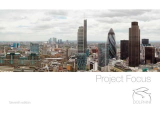Project Focus
DOLPHINSeventh edition
 