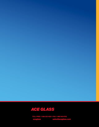 Process Scale-Up Systems
Featuring Reactors from Micro to Batch Scale
environmental | energy | petrochemical | life sciences | cosmetics | pharmaceutical
P.O. Box 688 • Vineland, NJ 08362-0688 • 856-692-3333 • Fax: 856-692-8919
TOLL-FREE: 1-800-223-4524 • FAX: 1-800-543-6752
www.aceglass.com email: sales@aceglass.com
VolumeTwoProcessScale-UpSystems
© 2015 Ace Glass, Inc. All rights reserved. 06/4/2015 MP2000V2
 