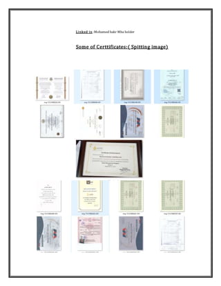 Linked in :Mohamed bakr Mba holder
Some of Certtificates:( Spitting image)
 