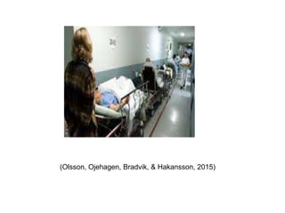 (Olsson, Ojehagen, Bradvik, & Hakansson, 2015)
 