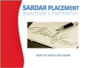 HOPE TO SERVE YOU SOON
 