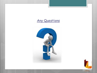 Any Questions
 